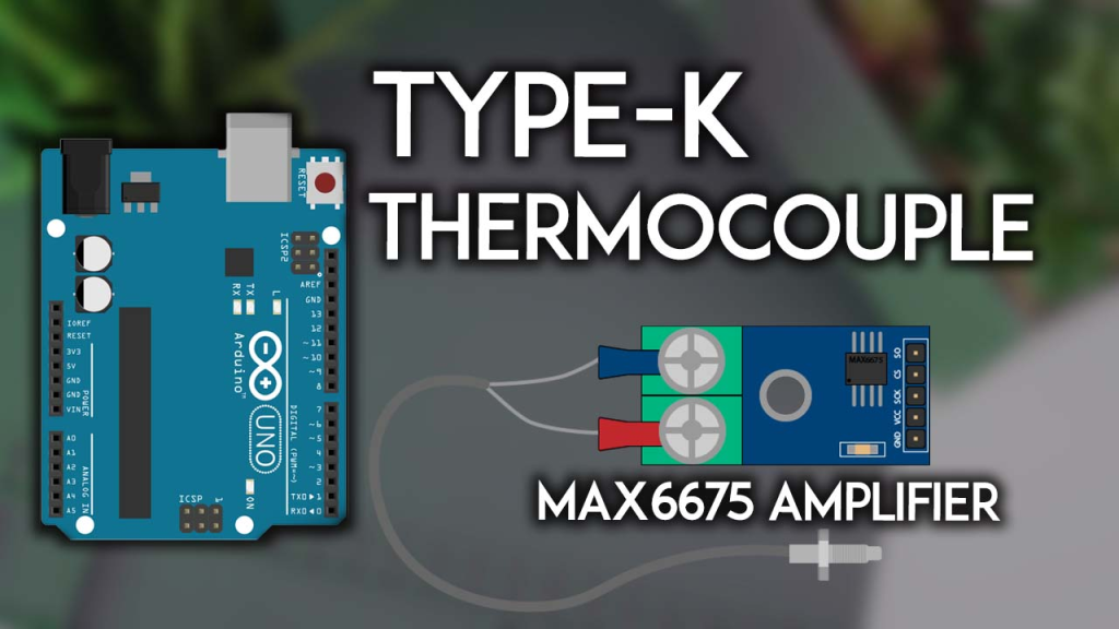 راه اندازی ترموکوپل نوع K با ماژول MAX6675 (بررسی نحوه کار و کد) 1 راه اندازی ترموکوپل نوع K با ماژول MAX6675 (بررسی نحوه کار و کد)